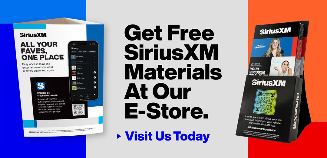 Get Free SiriusXM Materials at Our E-Store. Visit Us Today.
